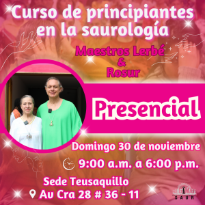 Presencial - Curso de principiantes  en la Saurología con la Maestra Lerbé  & el maestro Rosur