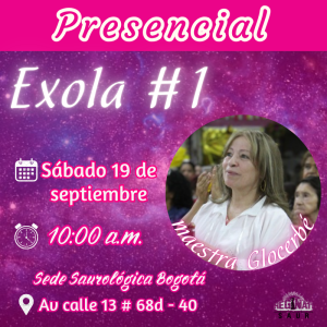 PRESENCIAL - Exola #1 con la Maestra Glocerbé - Septiembre