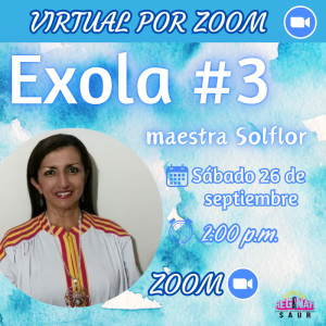 VIRTUAL POR ZOOM - Exola #3 con la Maestra Solflor - Septiembre