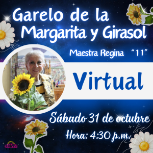 Garelo de la Margarita y el Girasol con la Maestra Regina "11" - Virtual Por Zoom