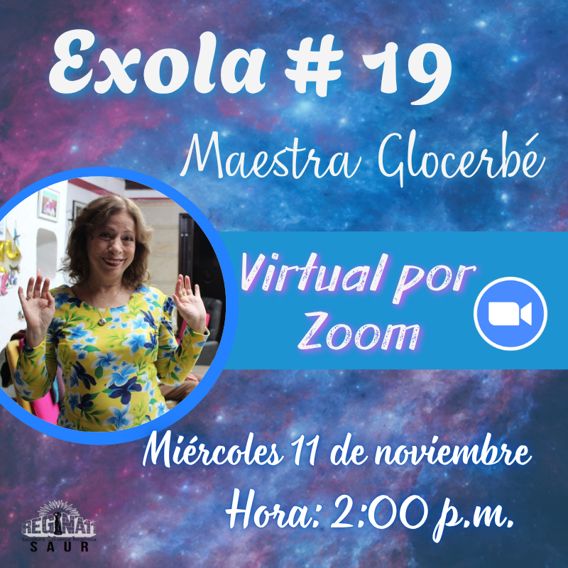 VIRTUAL POR ZOOM - Exola #19 con la Maestra Glocerbé - Noviembre