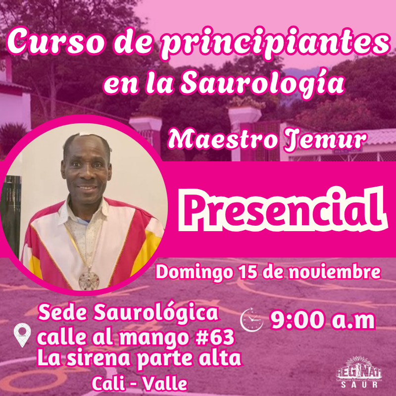 Presencial - Curso de principiantes en la Saurología con el Maestro Jemur - Noviembre