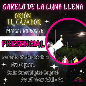 PRESENCIAL - Galero de la Luna Llena "Orión el Cazador" con el Maestro Rosur